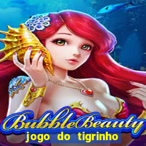 jogo do tigrinho verdade ou mentira